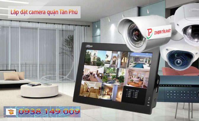 Lắp Đặt Camera Quận Tân Phú, Lap Dat Camera Quan Tan Phu