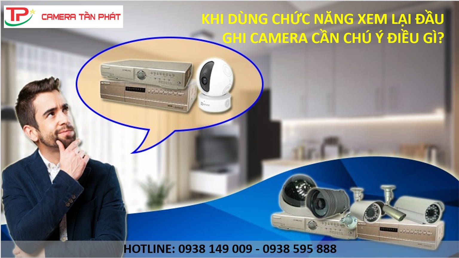 Khi Dung Chuc Nang Xem Lai Dau Ghi Camera Can Chu Y Dieu Gi